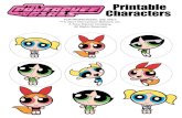 Printable Characters FOR PROMOTIONAL USE ONLY TM (0 2017 … · 2017-03-08 · Powerpuff Girls Printable Characters.jpg Author: Mom Endeavors Created Date: 3/8/2017 7:21:45 AM ...