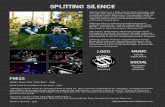 SPLITTING SILENCE · 2019-09-23 · “Splitting Silence is just an amazing breath of fresh air. With elements of Queensryche, Metallica, Avenged Sevenfold and riffing reminiscent