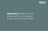 Appendix D: Report on the proposal for an ecological ... · Appendix D: Report on the proposal for an ecological buffer zone at Druid’s Glen 105 e) Habitat Continuity and Ecological