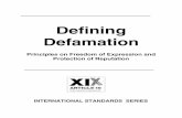 Defining Defamation - Article 19Defining Defamation Principles on Freedom of Expression and Protection of Reputation ARTICLE 19 ARTICLE 19, London ISBN 1 902598 25 3 July 2000 ARTICLE