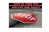HOW TO TAKE OUT OTHER PEOPLE’S STOPS FOR FUN AND …topdogtrading.com/Special-Reports/Take_Out_Stops.pdf · HOW TO TAKE OUT OTHER PEOPLE’S STOPS FOR FUN AND PROFIT … OR JUST