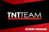 BUYERS PACKAGE - TNT TEAM RE/MAX Calgary · ABOUTTHETEAM TNT TEAM is a Family Real Estate Team operating out of RE/MAX Real Estate (Central) In Calgary, Alberta. In 2011 after 22