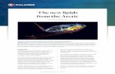 The new lipids from the Arctic...The new lipids from the Arctic 1 Calanus® Oil The new lipids from the Arctic Alice Marie Pedersen, PhD Calanus® Oil provides benefits not seen with