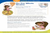 Go For Whole Grains - AICR · and Go For Whole Grains Lesson Plan. —Kira ” Visit for more fun activities with the Super Crew. How Much Is a Serving? One serving of whole grains