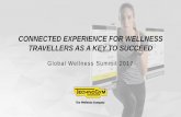 CONNECTED EXPERIENCE FOR WELLNESS TRAVELLERS AS A … · connected experience for wellness travellers as a key to succeed global wellness summit 2017 top impacting trends in consumer