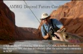 AMWG Desired Future Condition€¦ · AMWG Desired Future Condition A high quality,self-sustaining, trout fishery in GCNRA, as further described in the Recreation DFC that does not