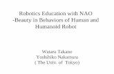 Robotics Education with NAO -Beauty in Behaviors of Human ... · postures by using Choregraphe software ... The interpolation of the key frames generates seamless behaviors of NAO.