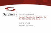 Secret Synthesis Recipes for Performance and Cost · Secret Synthesis Recipes for Performance and Cost SOPC World November, 2004. Agenda ... no_rw_check} ROM syn_romstyle ... Cadence’s