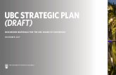 UBC STRATEGIC PLAN (DRAFT)...that this valuable input continues to inform the development of UBC's strategic plan. The strategic plan will take the form of a narrative document that