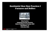 Residential Heat Best Practices I Furnaces and Boilers · Residential Heat Best Practices I Furnaces and Boilers Skip Hayden Integrated Energy Systems Better Buildings by Design 2009