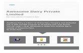 Awesome Dairy Private Limited - IndiaMART...About Us Awesome Dairy established in 2015 with an objective of "providing fresh milk products to everybody. It is right for everybody to