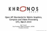 Khronos Open API Standards for Mobile Graphics, Compute ...on-demand.gputechconf.com/gtc/...open-api-standards... · EGL 1.5 Released • EGL 1.5 brings functionality from multiple