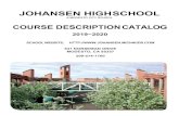 JOHANSEN HIGH SCHOOL Catalog 19-20 Johansen.pdf2 . Johansen High School is a block schedule high school. Students typically attend three periods of school daily unless they have a