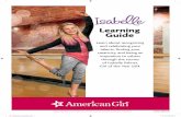 Learning Guide - American GirlThis learning guide has been designed to support the themes introduced in Isabelle’s stories: Resisting the urge to compare yourself to others Focusing