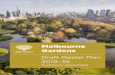 Melbourne Gardens · 2019-03-15 · transport options (Anzac train station), and the evolving role the Gardens play in the broader life and health of the city. The Master Plan proposes