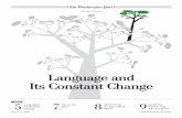 Language and Its Constant Change - Washington Post NIE · was written in hieroglyphics (used for important documents), demotic (the common script of Egypt) and Greek (the language