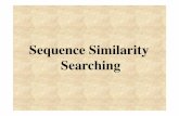 Sequence Similarity Searchingprofs.scienze.univr.it/~liptak/ALBioinfo/2012_2013/2011... · 2014-09-25 · Are there other sequences like this one?! 1) Huge public databases - GenBank,