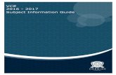 VCE 2016 - 2017 Subject Information Guide · Welcome to the VCE Subject Information Guide 2016 and welcome to another point in the process of selecting and undertaking your VCE program