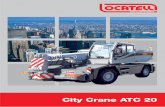 ATC 20 - logismarket.com.mx · TRANSMISSION Hydrostatic with continuous speed regulation. Fully electronic drive control. CABIN De luxe type, one man design with all crane and travel