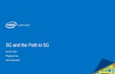 5G and the Path to 5G · Altera Arria 10 FPGA (5x) 800MHz RF bandwidth Sub-6GHz and mmW Support 3.4-5.9GHz 26.5-29.5GHz Compliant to 5GTF V5G specs & Track 3GPP NR Low latency self-contained