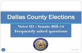 Dallas County Elections · Dallas County Elections 10/16/2013 . Table of Contents 2 Texas Photo ID Law ... e.g. Jan vs. Jane, Julia vs. Julie ... Enrique B. Gonzales . Henry B. Gonzales