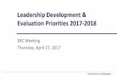 Leadership Development & Evaluation Priorities 2017-2018...Apr 27, 2017  · greening and construct play spaces on school campuses 67 projects completed through the School District’s