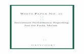 Investment Performance Reporting: Just the Facts, Ma'am...White Paper No. 35 – Investment Performance Reporting: Just the Facts, Ma’am Once an investment portfolio has been designed