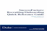 SuccessFactors: Recruiting/Onboarding Quick Reference Guide...recruitment or hiring process. This optional status ... open. Offer Templates provide a ... hyperlinked text will take