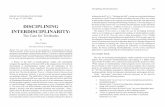 DISCIPLINING - Oakland University...that a textbook can provide regarding the deﬁnitions of interdisciplinary studies, the theory justifying interdisciplinarity, and the various