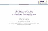 LRC in Windows Storage Spaces - microsoft.com · LRC Erasure Coding in Windows Storage Spaces Cheng Huang Microsoft Corporation Joint work with Parikshit Gopalan, Erik Hortsch, Jin