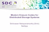 Modern Erasure Codes for Distributed Storage Systems · 2019-12-21 · Modern Erasure Codes for Distributed Storage Systems Srinivasan Narayanamurthy (Srini) NetApp. ... r Erasure