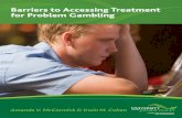 Barriers to Accessing Treatment for Problem Gambling · gamblers are underrepresented among those seeking access to gambling treatment services. Counseling is the primary method of