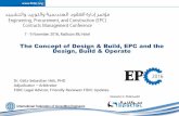 The Concept of Design & Build, EPC and the Design, Build ... · The Concept of Design & Build, EPC and the Design, Build & Operate ... Adjudicator – Arbitrator FIDIC Legal Advisor,