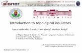 1, Laszlo Oroszlany , Andras Palyieik.bme.hu/~palyi/TopologicalInsulators2017Fall/2017-09-15-ELTE-Topins.pdf · Introduction to topological insulators Janos Asboth1, Laszlo Oroszlany2,