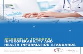 eHealth in Thailand: Interoperability and Health …˜˚˜˛˝˙ˆˇ˘ ˇ ˆ˛˘˝˛ Interperaiit and eat Inrmatin tandards iii This report was developed by Thai Health Information