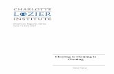 Cloning is Cloning is Cloning - Charlotte Lozier Institute€¦ · A flurry of recent developments in the area of human cloning provides an opportunity to once again examine its nature