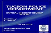 TUCSON POLICE DARTMENT · Tucson Police Department Critical Incident Review Board 16-0406 Page | 5 • Patrol officers’ level of understanding regarding SWAT tactics and Quick Reaction