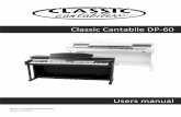 Classic Cantabile DP-60 - Musikhaus Kirstein · Classic Cantabile DP-60 Users manual . 2 Important Notes Your piano will give you years of playing pleasure if you follow the simple