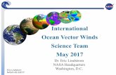 International Ocean Vector Winds Science Team May 2017€¦ · International Ocean Vector Winds Science Team May 2017 Eric Lindstrom NASA HQ 5/2017. Evolution since last IOVWST Program