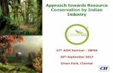 Approach towards Resource Conservation by Indian Industry · process Eco friendly environment Low / Nil Toxicity/ Recyclability/ Biodegradable Green Supply Chain Low Raw ... ACC Ltd,
