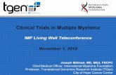 Clinical Trials in Multiple Myeloma...Clinical Trials in Multiple Myeloma IMF Living Well Teleconference November 1, 2018 Joseph Mikhael, MD, MEd, FRCPC Chief Medical Officer, International