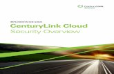 IMPLEMENTATION GUIDE CenturyLink Cloud€¦ · 4 Implementation uide CenturyLink Cloud Security Overview Table 1 shows — CenturyLink’s security responsibilities are more extensive
