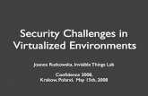 Security Challenges in Virtualized Environmentsdata.proidea.org.pl/confidence/4edycja/materialy/...• AMD Nested Page Tables != Nested Virtualization! • NPT is a hardware alternative