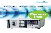 Impulse Noise Simulator2 to solve the real trouble in the market Feature Impulse Noise Simulator (semi-conductor type) INS-S220 Noise simulator can simulate high frequency noise generated