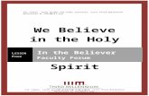 We Believe in the Holy Spirit - Thirdmill · Web viewAs far as Scripture is concerned, sinners are in the morgue. And the Holy Spirit doesn’t put medicine next to our hospital beds