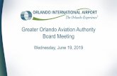 Greater Orlando Aviation Authority Board Meeting · 19-06-2019  · NTC OARs -AECOM/A2/WSP/PSA/GCI STC OARs –GCI/CMI/CMTS/POC/KMI Staff Augmentation HNTB PLANNING, ENGINEERING,