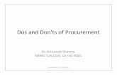 Dos and Don’ts of Procurement - Foundationrfhha.org/pdf/DOs and DONT'S of Procurement by Dr... · • When the period of currency is prescribed in departmental regulations is specified