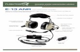 E-13 ANR - Flightcom · E-13 ANR LOW IMPEDANCE HEADSET Flightcom's E-13 ANR is a classic style headset designed for rugged cockpit environments. The headset prevents noise fatigue