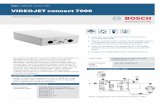VIDEOJET connect 7000 - CSD · 2020-02-25 · 1 Ethernet (network) cable (Cat5e/Cat6e) (user-supplied) between a Bosch camera and the port labeled PoE on VIDEOJET connect 7000 2 Data-only