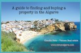 A guide to finding and buying a property in the Algarve€¦ · A guide to finding and buying a property in the Algarve Claudia Boto –Vernon Real estate